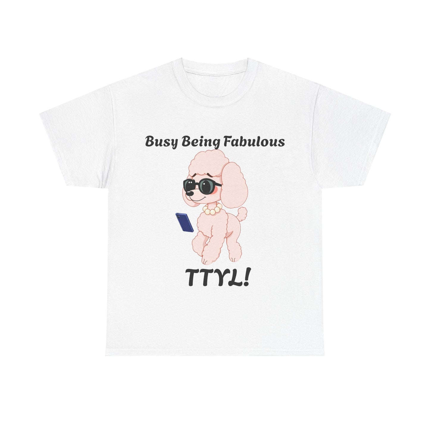 Fabulous Pink Poodle TTYL- Tee - Pets Bargains