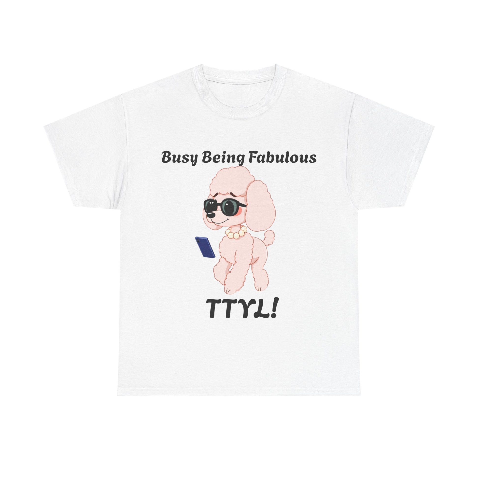 Fabulous Pink Poodle TTYL- Tee - Pets Bargains