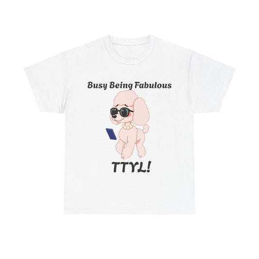 Fabulous Pink Poodle TTYL- Tee - Pets Bargains