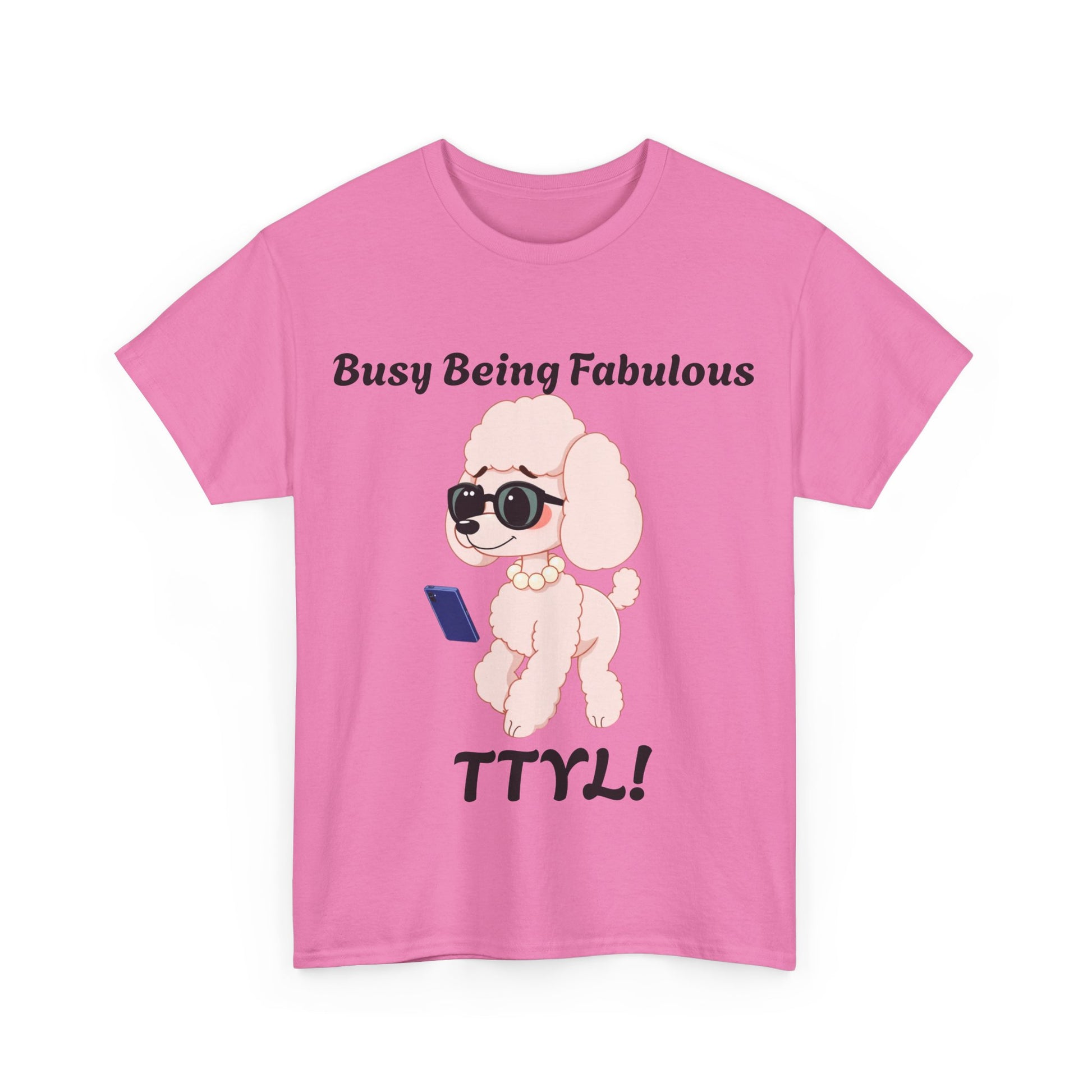 Fabulous Pink Poodle TTYL- Tee - Pets Bargains