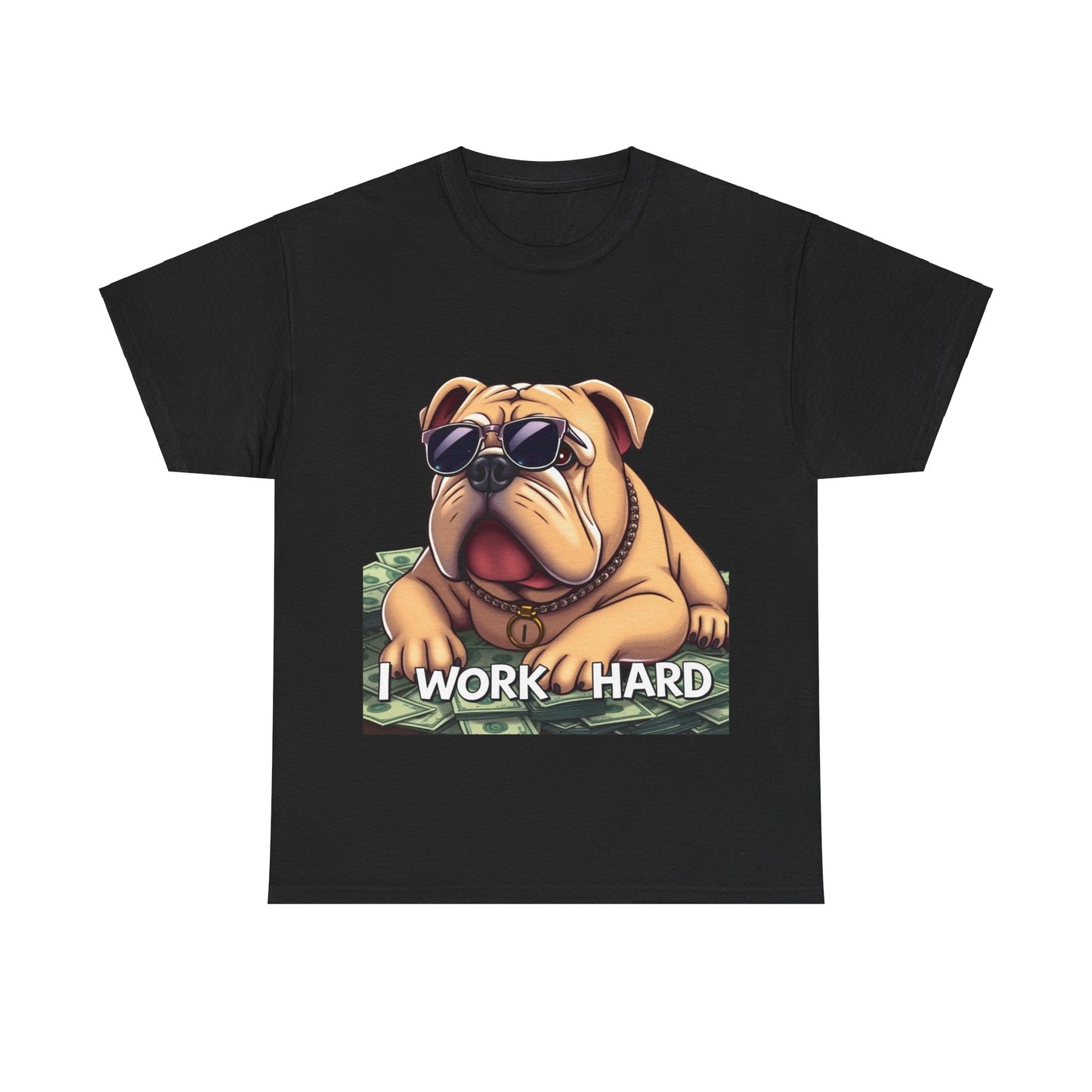 Awesome "I Work Hard" English Bulldog- Exclusive T-Shirt - Pets Bargains