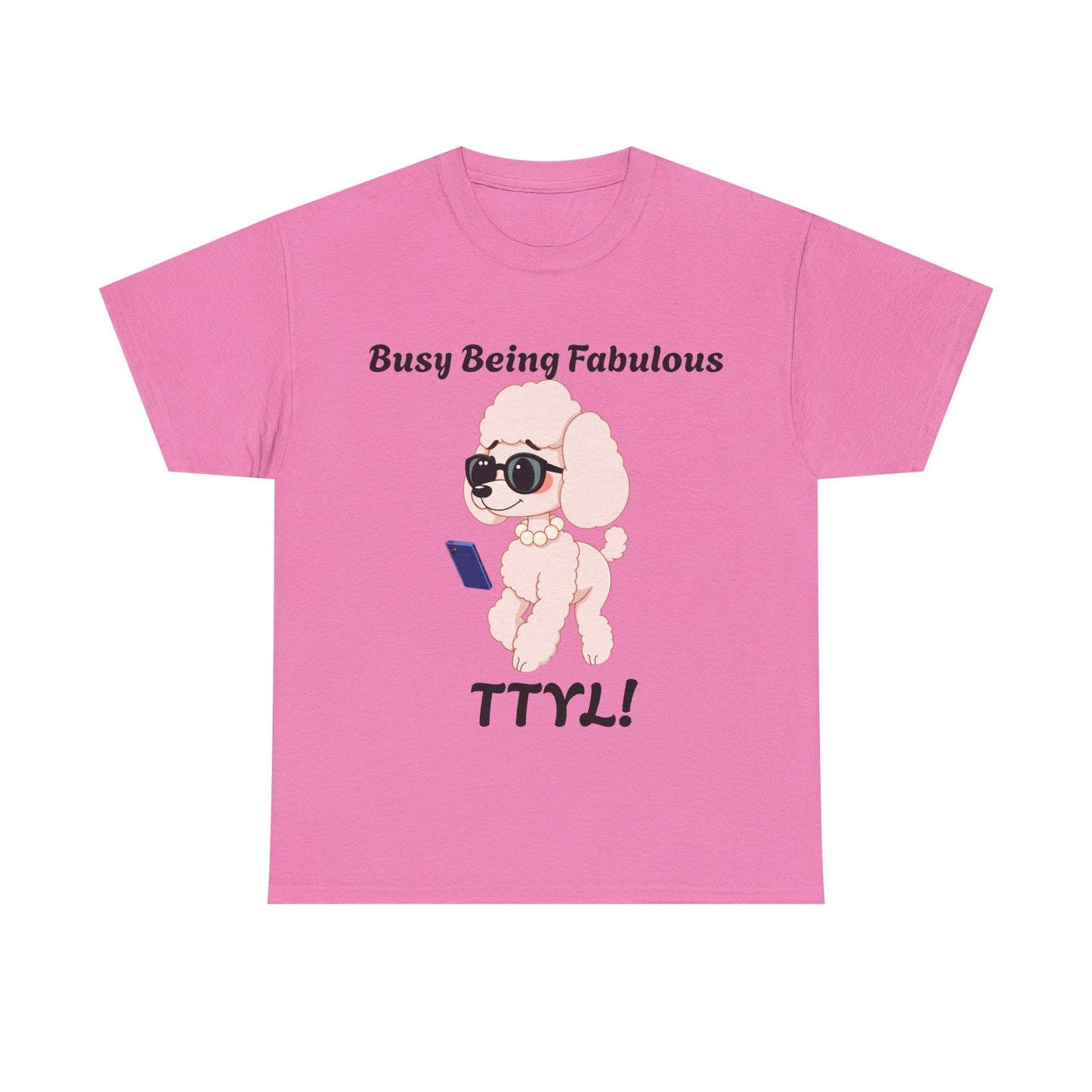 Fabulous Pink Poodle TTYL- Tee - Pets Bargains