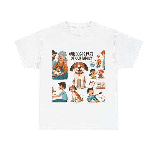 Our Dog is part of our family- Exclusive T shirt only at Pets Bargains! - Pets Bargains