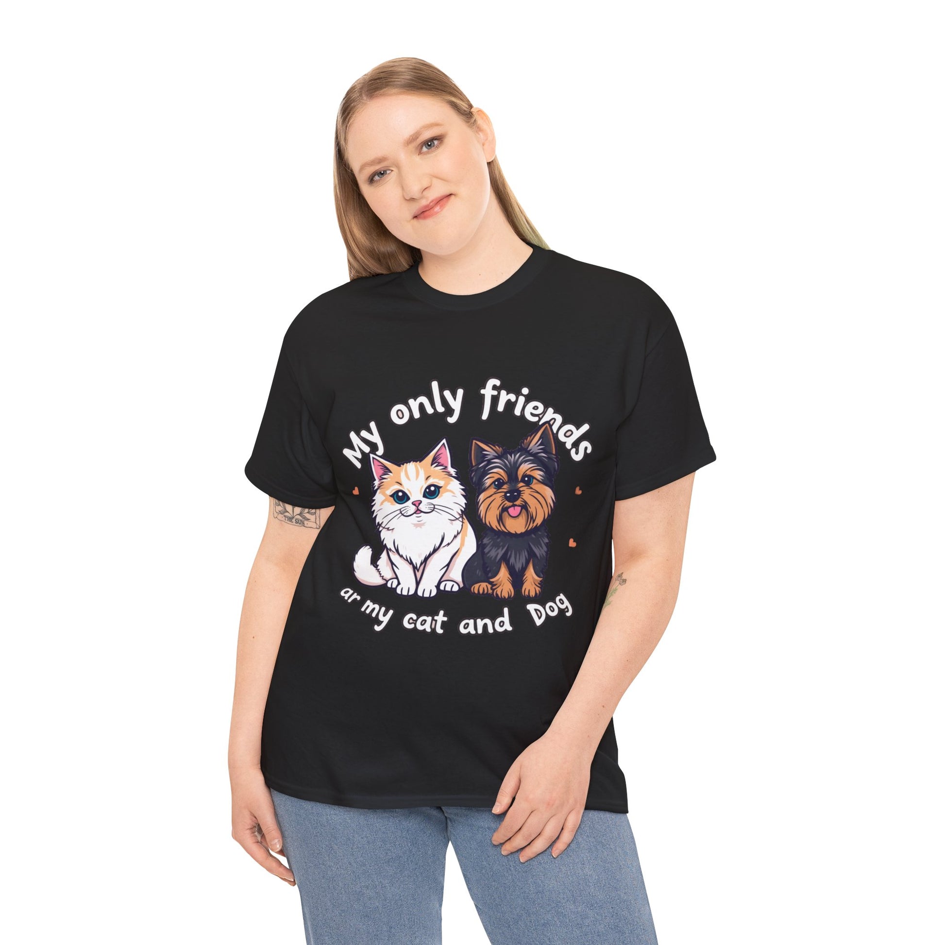 My Only Friends Ar My Cat and Dog- Exclusive T shirt - Pets Bargains