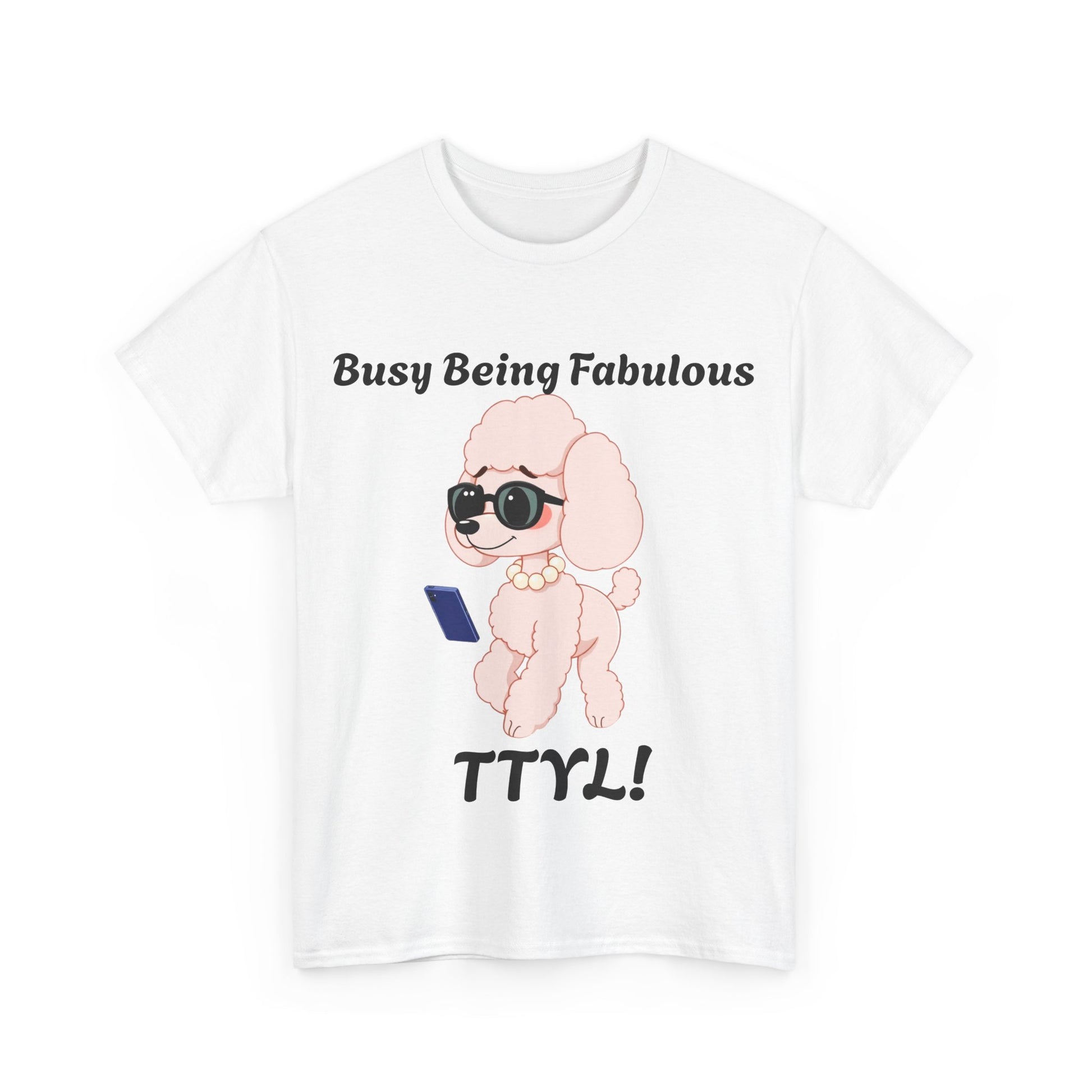 Fabulous Pink Poodle TTYL- Tee - Pets Bargains